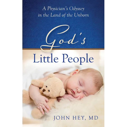God's Little People: A Physician's Odyssey in the Land of the Unborn - Paperback
